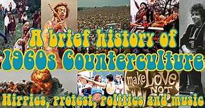 Hippies, protests and music: The brief history of 1960s Counterculture