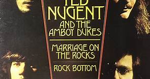 Ted Nugent And The Amboy Dukes - Marriage On The Rocks - Rock Bottom
