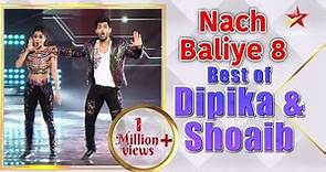 Nach Baliye Season 8 | Best Of Dipika and Shoaib