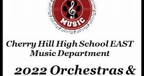 Cherry Hill High School East Orchestras & Jazz Bands Concert 2022