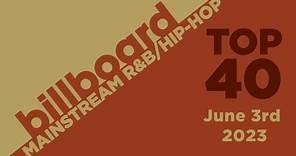 Billboard Mainstream R&B/Hip-Hop Songs Airplay Top 40 (June 3rd, 2023)
