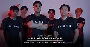 MPL Singapore Season 6 Roster - BLEED ESPORTS MLBB