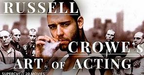 The BEST Actor EVER: Russell Crowe's Art of Acting Supercut (20 Movies)