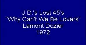Lamont Dozier - Why Can't We Be Lovers