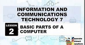 ICT 7 LESSON 2 Basic Parts of a Computer
