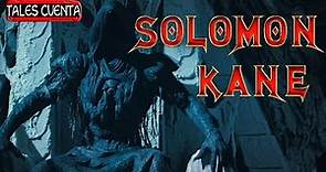 SOLOMON KANE (Cazador de Demonios) RESUMEN Tales cuenta