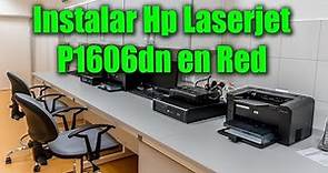 Como instalar HP Laserjet P1606dn en Red