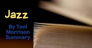 Jazz by Toni Morrison Summary