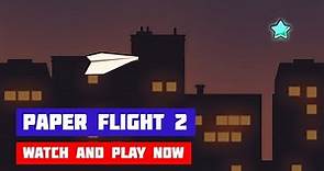 Paper Flight 2 · Game · Gameplay