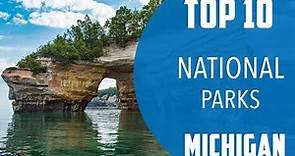 Top 10 Best National Parks to Visit in Michigan | USA - English