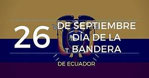 26 De Septiembre Día De La Bandera De Ecuador