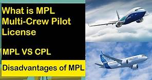 Multi Crew Pilot License, MPL VS CPL | Advantages and Disadvantages of MPL