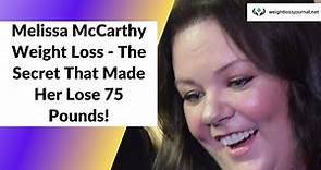 Melissa McCarthy Weight Loss (2023) - Her Secret That Made Her Lose 75 Pounds!