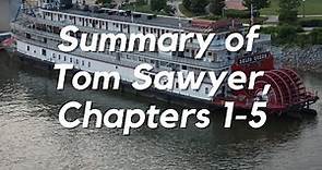 The Adventures of Tom Sawyer by Mark Twain: A Summary of Chapters 1-5