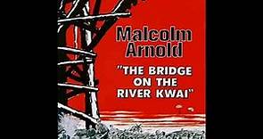 The Bridge On The River Kwai - A Suite (Malcolm Arnold - 1957)
