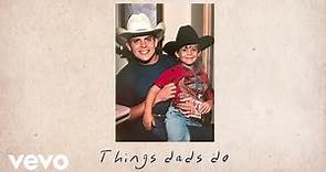 Thomas Rhett - Things Dads Do (Lyric Video)