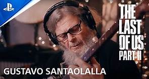 GUSTAVO SANTAOLALLA - SHOW MUSICAL PARA LOS FANS de The Last Of Us Part II