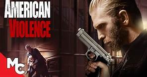 American Violence | Full Movie | Crime Drama | Kaiwi Lyman