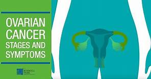 Understanding Ovarian Cancer Stages and Symptoms