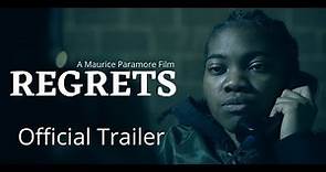 REGRETS | Official Trailer | A Maurice Paramore Film