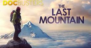 The Last Mountain | Official Trailer