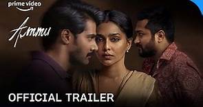 Ammu - Official Trailer | Aishwarya Lekshmi, Naveen Chandra, Simha | Prime Video India