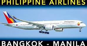 TRIP REPORT | Philippine Airlines | Airbus A350-900 - Bangkok to Manila