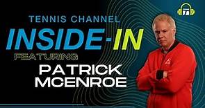 Patrick McEnroe's Journey: From Being John's Brother to Broadcasting & More | Inside-In Podcast