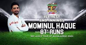 Mominul Haque's 87 Runs Against Sri Lanka|1st Test|2nd Innings | Sri Lanka tour of Bangladesh 2024