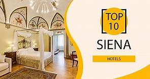 Top 10 Best Hotels to Visit in Siena | Italy - English