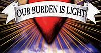 Our Burden Is Light