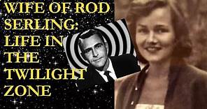 Wife of Rod Serling: Life in The Twilight Zone