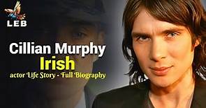 Cillian Murphy Life Story - Full Biography