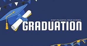 2024 Graduation Ceremony - East Paulding High School