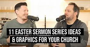 11 Easter Sermon Series Topic Ideas & Graphics for Your Church