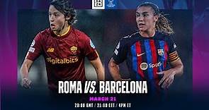 AS Roma vs. Barcelona | UEFA Women's Champions League 2022-23 Quarter-final First Leg Full Match