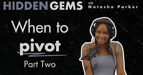 When to Pivot Pt.2: Career Gems, Journey to Bachelor and Podcasting