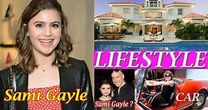 Sami Gayle (actress) Lifestyle, Biography, age, Boyfriend, Net worth, movies, Height, Husband !