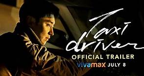Taxi Driver | Official Trailer | Streaming starts July 8 on Vivamax!