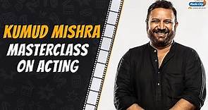 Masterclass In Acting | Kumud Mishra in conversation with Parag Chhapekar