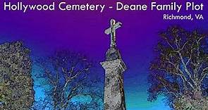 Hollywood Cemetery - Deane Family Plot - Richmond, VA