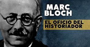 Marc Bloch y el oficio del historiador