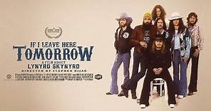 Behind the Making of the Lynyrd Skynyrd Doc, If I Leave Here Tomorrow