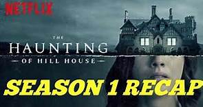 The Haunting of Hill House Season 1 Recap