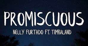 Nelly Furtado - Promiscuous (Lyrics) ft. Timbaland