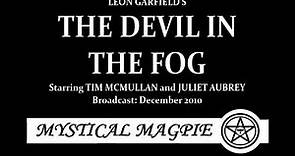 The Devil in the Fog (2010) by Leon Garfield, starring Juliet Aubrey
