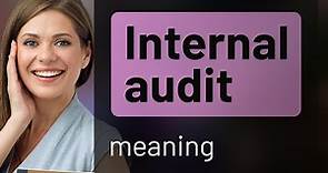 Understanding Internal Audit: A Simple Guide