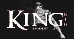 KING 810 - Braveheart (Live) | From The 2019 Album 'Suicide King'