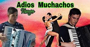 Adios Muchachos - TANGO (Antonio Tanca & William Pomarè)