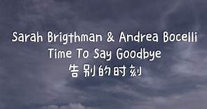 Sarah Brigthman & Andrea Bocelli - Time To Say Goodbye（中英字幕）
